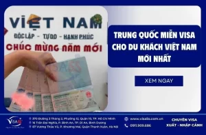 Trung Quốc miễn visa cho du khách Việt Nam mới nhất