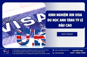 Kinh Nghiệm Xin Visa Du Học Anh Tăng Tỷ Lệ Đậu Cao