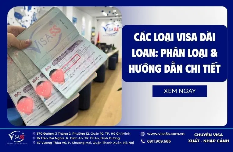 Tổng Hợp Các Loại Visa Đài Loan Phổ Biến Hiện Nay Dành Cho Người Việt 8 Các Loại Visa Đài Loan: Phân Loại & Hướng Dẫn Chi Tiết