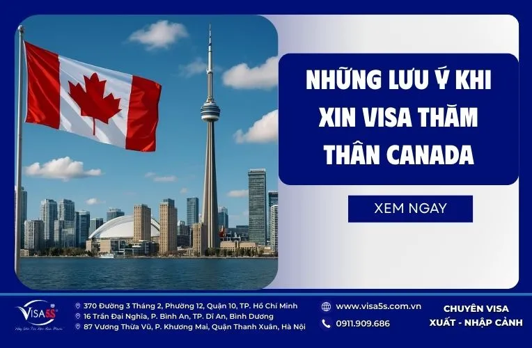 Những lưu ý khi xin visa thăm thân Canada