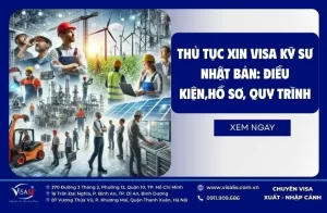 Thủ Tục Xin Visa Kỹ Sư Nhật Bản: Điều Kiện,Hồ Sơ, Quy Trình