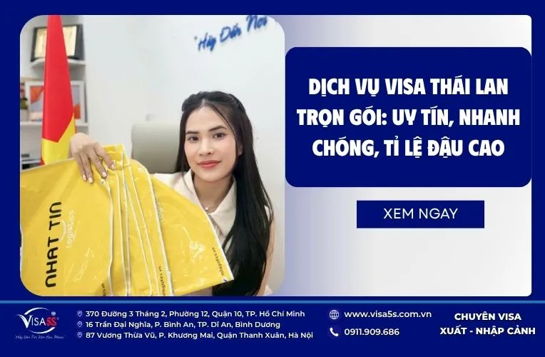 Dịch Vụ Visa Thái Lan Trọn Gói: Uy Tín, Nhanh Chóng, Tỉ Lệ Đậu Cao