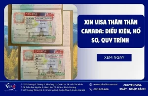 Xin visa thăm thân Canada: Điều kiện, hồ sơ, quy trình mới nhất