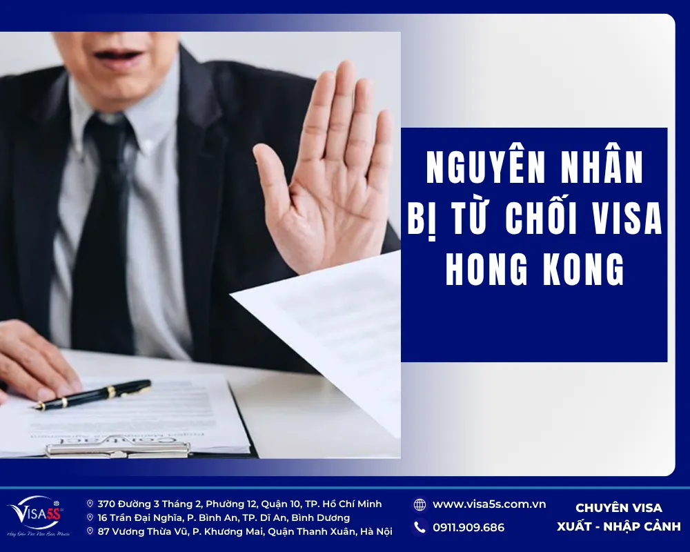 Các lý do phổ biến dẫn đến bị từ chối visa Hong Kong