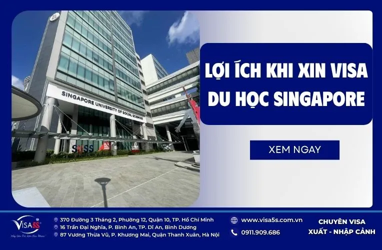 Lợi ích khi xin visa du học Singapore