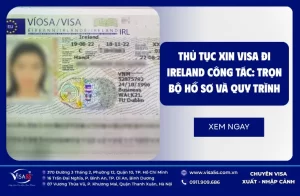 Thủ tục xin visa đi Ireland công tác: Trọn bộ hồ sơ và quy trình