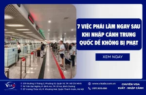7 việc phải làm ngay sau khi nhập cảnh Trung Quốc để không bị phạt