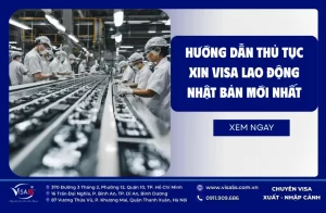 Hướng Dẫn Thủ Tục Xin Visa Lao Động Nhật Bản Mới Nhất