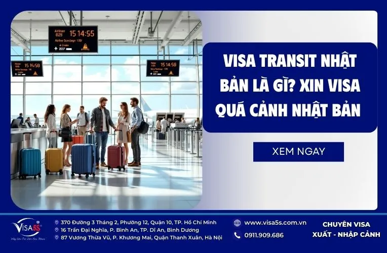 Visa quá cảnh Nhật Bản là gì? Hướng dẫn thủ tục, quy trình xin visa transit mới nhất 6 anh-bia_5-1.webp