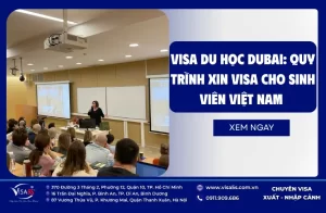 Visa Du Học Dubai: Quy Trình Xin Visa Cho Sinh Viên Việt Nam