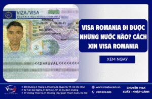 Visa Romania đi được những nước nào? Cách xin visa Romania