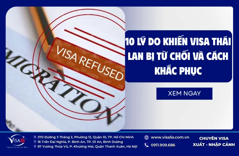 10 Lý Do Visa Thái Lan Bị Từ Chối Và Cách Khắc Phục