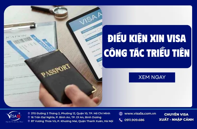 Điều kiện xin visa công tác Triều Tiên chi tiết