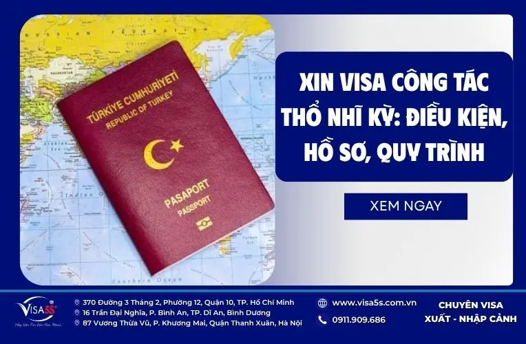 Thủ tục làm visa công tác Thổ Nhĩ Kỳ nhanh chóng, đầy đủ, chi tiết 6 Visa công tác Thổ Nhĩ Kỳ cho cá nhân, doanh nhân Việt Nam