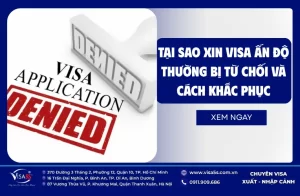 Tại sao hồ sơ xin visa Ấn Độ thường bị từ chối và cách khắc phục
