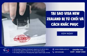 Tại sao visa New Zealand bị từ chối và cách khắc phục