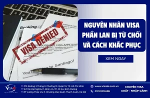 Nguyên nhân visa Phần Lan bị từ chối và cách khắc phục