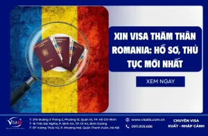 Xin Visa Thăm Thân Romania: Hồ Sơ, Thủ Tục Mới Nhất