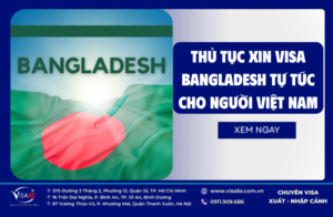 Thủ tục xin visa Bangladesh tự túc cho người Việt Nam