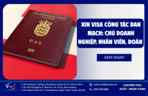 Xin visa công tác Đan Mạch: chủ doanh nghiệp, nhân viên, đoàn