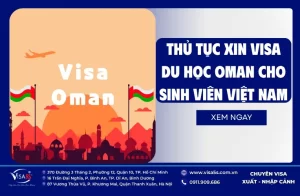 Thủ Tục Xin Visa Du Học Oman Cho Sinh Viên Việt Nam