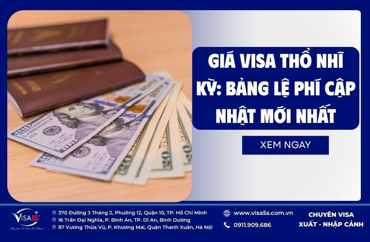 Giá visa Thổ Nhĩ Kỳ là bao nhiêu? Chi phí trọn gói có đắt không? 6 gia-visa-tho-nhi-ky