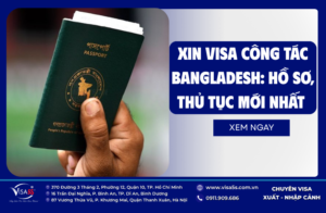Xin Visa Công Tác Bangladesh 2026: Hồ Sơ, Thủ Tục Mới Nhất