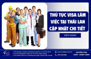 Thủ Tục Visa Làm Việc Tại Thái Lan Cập Nhật Chi Tiết