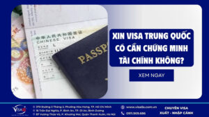 xin-visa-trung-quoc-co-can-chung-minh-tai-chinh