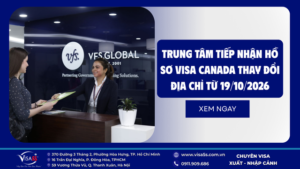 trung-tam-tiep-nhan-ho-so-xin-visa-canada-thay-doi-dia-chi